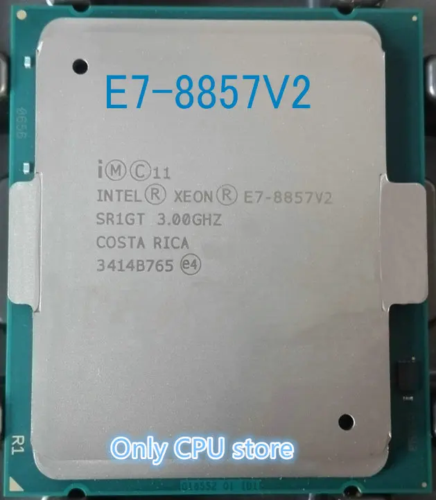 E7-8857V2 Intel Xeon E7-8857 V2 E7 8857 V2 3,0 ГГц 30 Мб 12 ядер 22NM 130W процессор