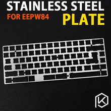 XD84 eepw84 нержавеющая сталь механическая клавиатура пластина поддержка нержавеющая сталь пластина для eepw84 xd84 pcb 75