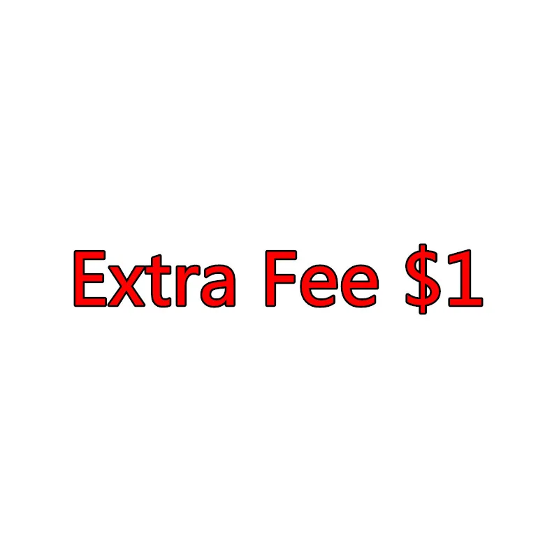 

Extra Fee $1