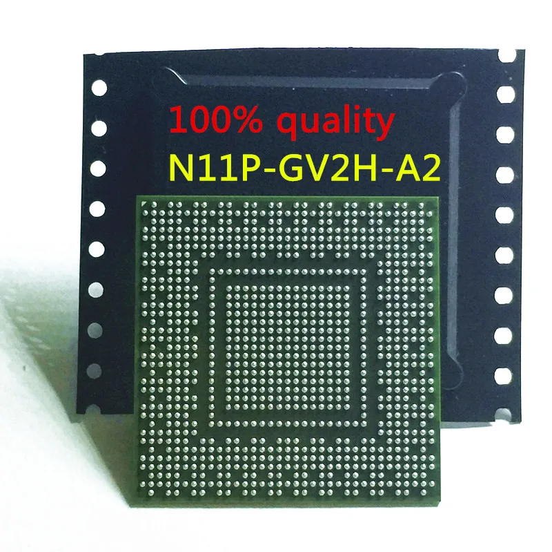 

free shipping N11P-GV2H-A2 N11P GV2H A2 Chip is 100% work of good quality IC with chipset BGA