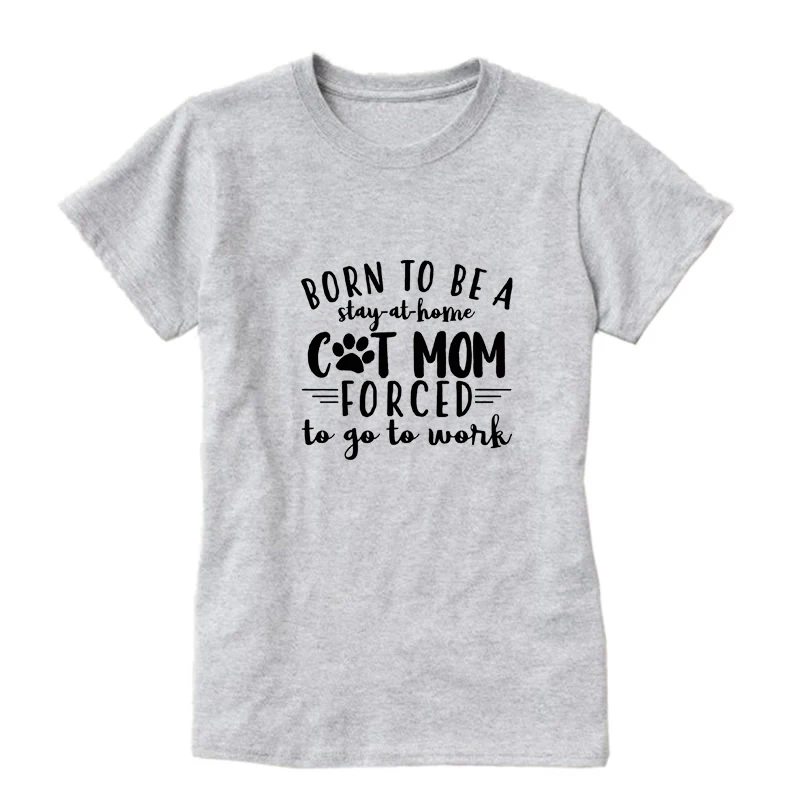 

Born To Be A Stay At Home Cat Mom Print Women Summer T-Shirt Female Cat Paw Mother Day Gift Tumblr Short Sleeve Tshirt Tops