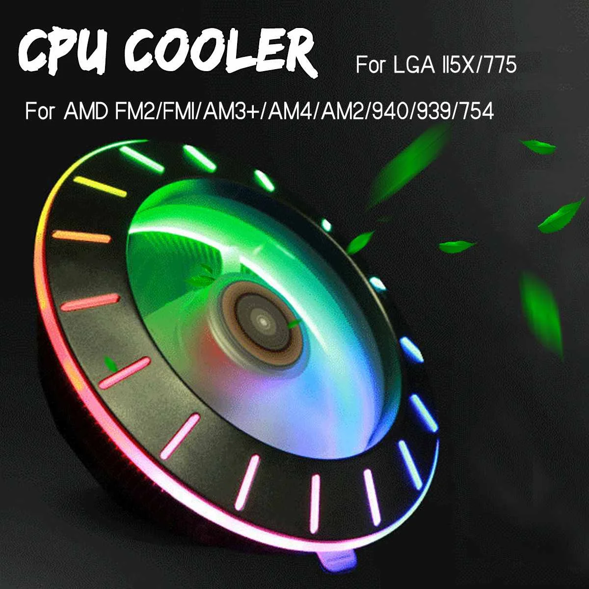 

3pin RGB CPU Cooler with RGB Cooling Fan Quiet Cooler Heatsink Fan for LGA 115X/775 AMD FM2/FM1/AM3+/AM4/AM2/940/939/754