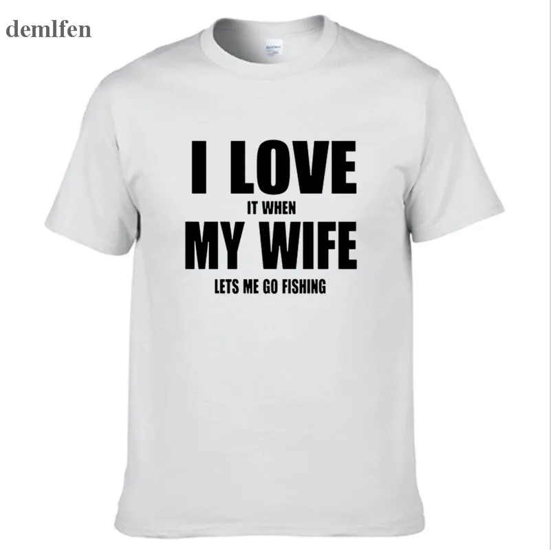 Лидер продаж, модная одежда, повседневная хлопковая забавная футболка с надписью «I Love My Wife Fishinger» для мужчин, футболки с коротким рукавом, топы - Цвет: white