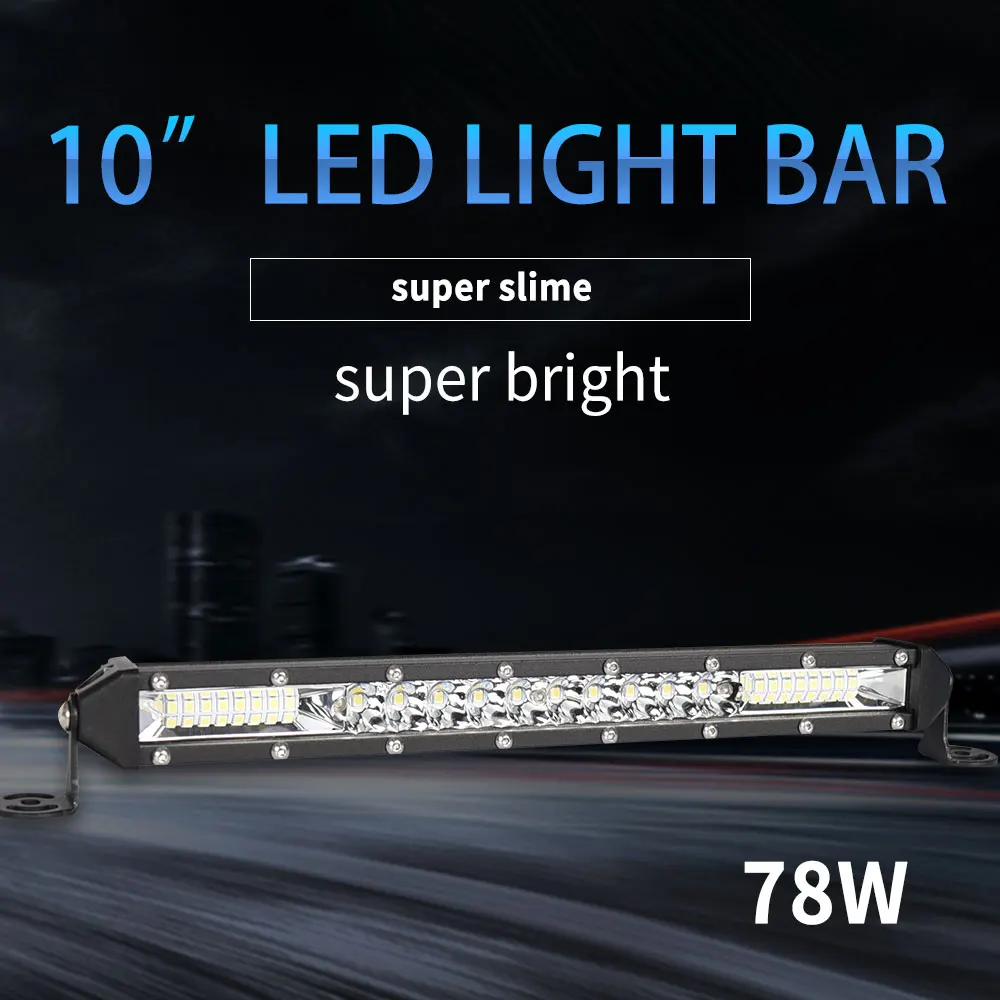 

Super Slim 10D 78W Led Bar Offroad 10" Combo Beam Led Work Light 12V 24V for Trucks Jeep LAZDA ATV Tractors SUV Car Light Bar