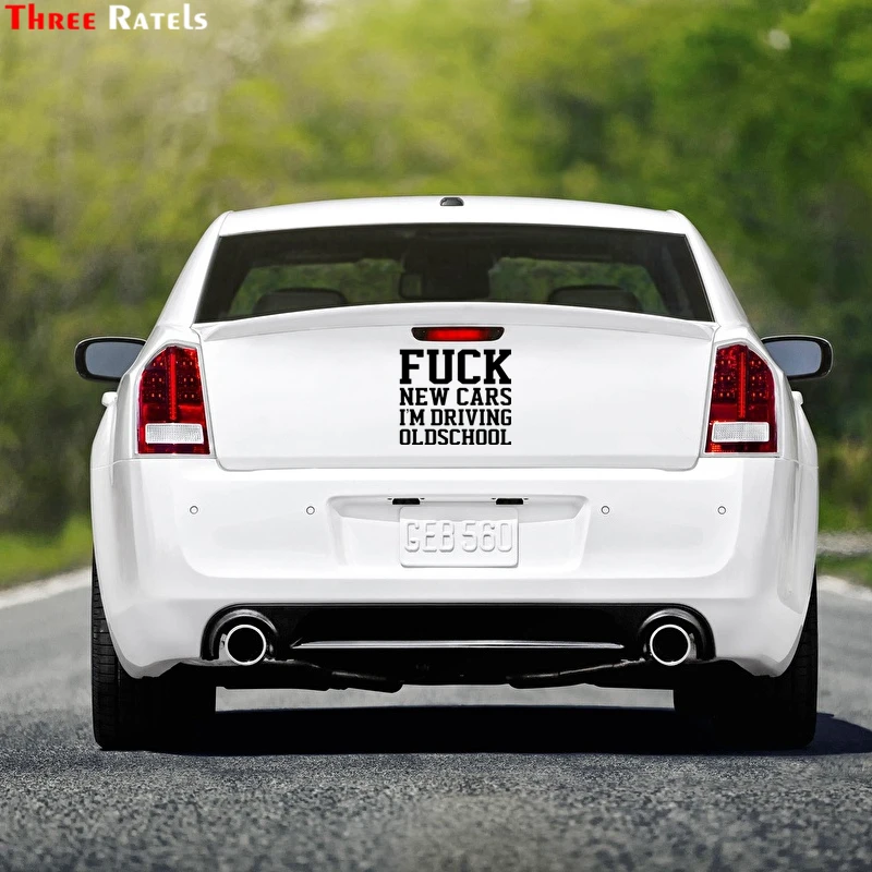 Three Ratels TZ-825 12.9*15cm 18.9*22cm 1-5 pieces FXCK NEW CARS I AM DRIVING OLD SCHOOL  car sticker auto stickers removable