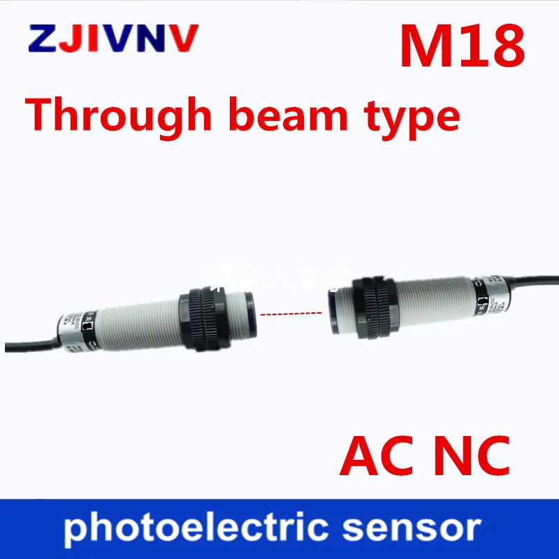 

China high quality M18 photocell sensor through beam type AC NC photoelectric sensor switch normally close,detection distance 5m