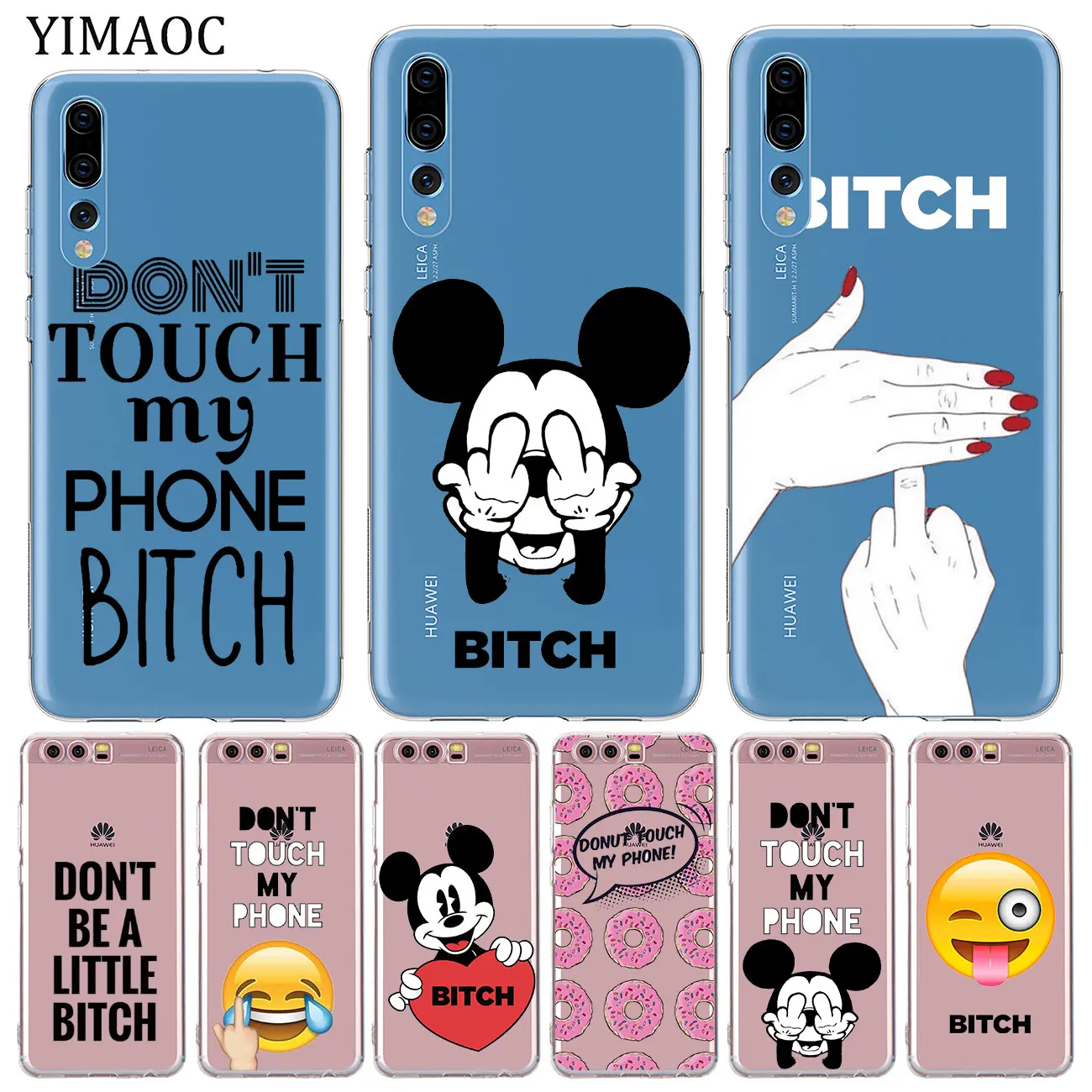 

YIMAOC Bitch Don't touch my phone Soft Silicone Case for Huawei P30 P20 Pro P10 P8 P9 Lite 2017 2016 2015 P smart Z 2019 Cover