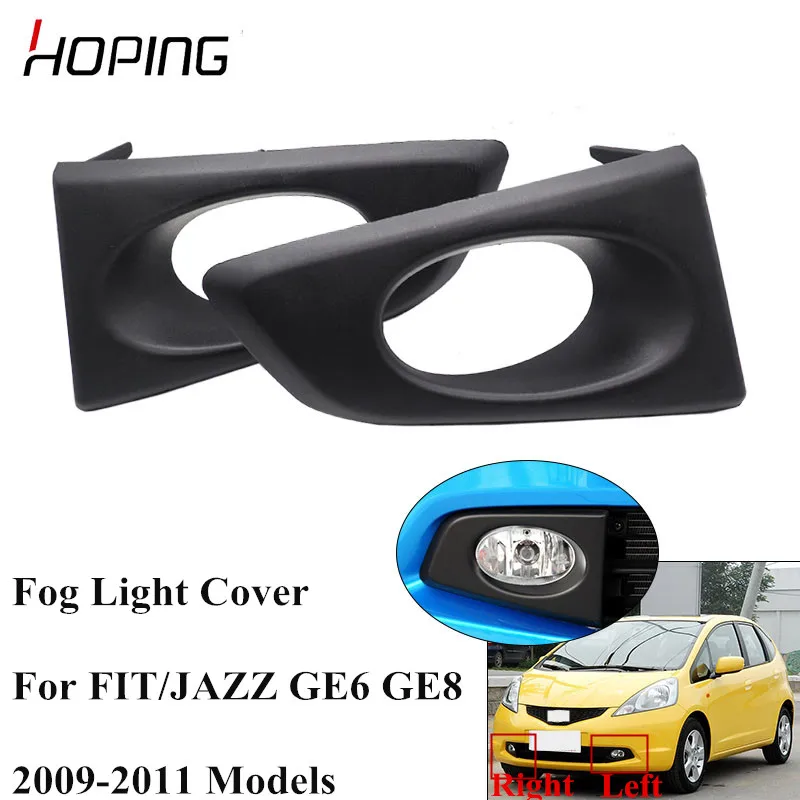 

Hoping Front Bumper Fog light Fog Lamp Cover Hood For HONDA FIT JAZZ 2009 2010 2011 GE6 GE8 OE# 33952-TF0-E01 33902-TF0-E01