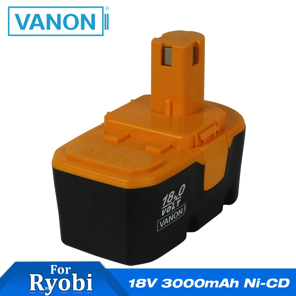 

VANON For Ryobi 18V 3000mAh Ni-CD Rechargeable Power Tools P100 Battery ABP1801 ABP1803 BCP1817/2SM B-1815-S 1322401 1323303