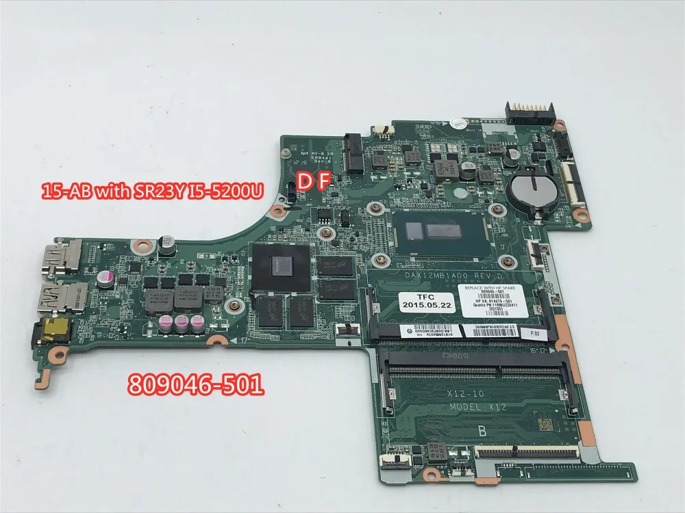 

Free Shipping for HP 15-AB W/ I5-5200 CPU Laptop Motherboard 809046-501 809046-601 809046-001 DAX12MB1AD0 100% test work