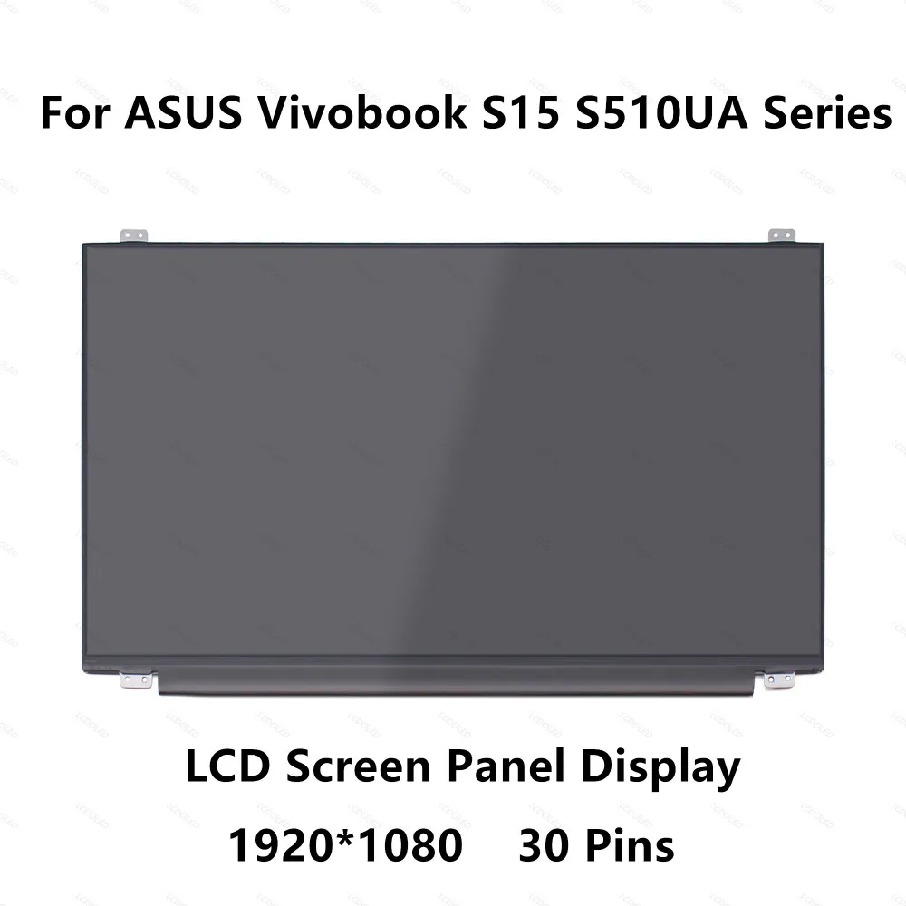 LCD Screen Panel Matrix Display For ASUS Vivobook S15 S510UA - BQ Series S510UA-BQ643T S510UA-BQ079T S510UA-BQ423T S510UA-BQ414T LCD Screen Panel Matrix Display For ASUS Vivobook S15 S510UA - BQ Series S510UA-BQ643T S510UA-BQ079T S510UA-BQ423T S510UA-BQ414T