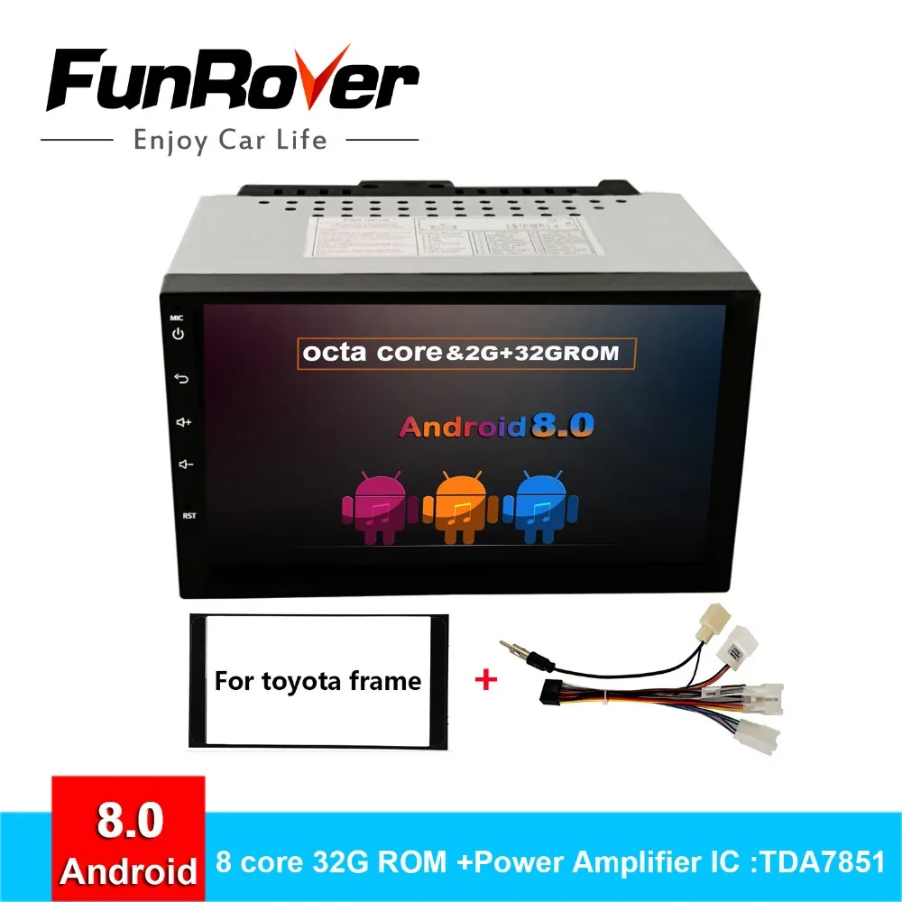 

FUNROVER 8 cores 2 Din Universal Android 8.0 Car DVD Player for Toyota Universal Hilux Vios Old Camry Prado gps Navigation rds