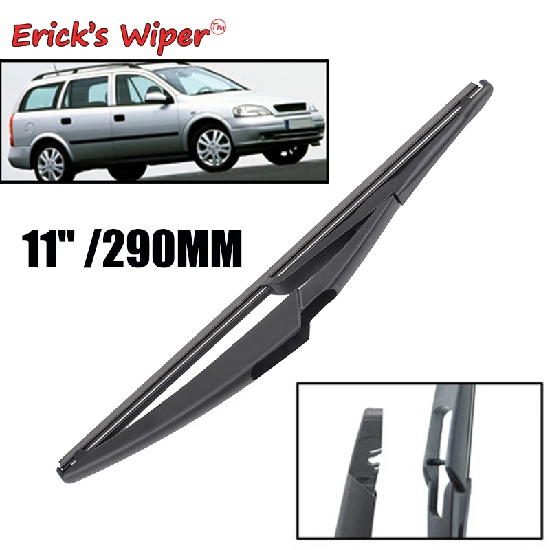 

Erick's Wiper 11" Rear Wiper Blade For Opel Astra G Caravan Estate 1998 - 2004 Windshield Windscreen Rear Window