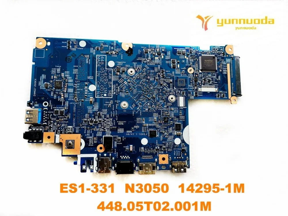 الأصلي لشركة أيسر ES1-331 اللوحة المحمول ES1-331 N3050 14295-1 M 448.05T02.001M اختبار جيد شحن مجاني
