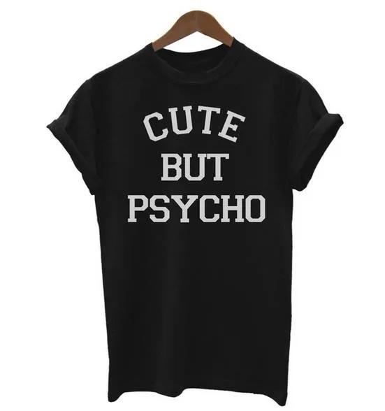 

CUTE BUT PSYCHO Letters Women T shirt Cotton Casual Funny tshirts For Lady Black White Gray Top Tee Hipster Tumblr F605