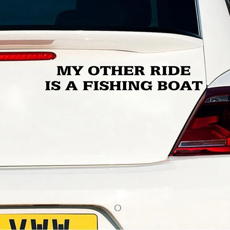 22.3*3.6CM MY OTHER RIDE IS A FISHING BOAT Funny Car Stickers Decals 22.3*3.6CM MY OTHER RIDE IS A FISHING BOAT Funny Car Stickers Decals