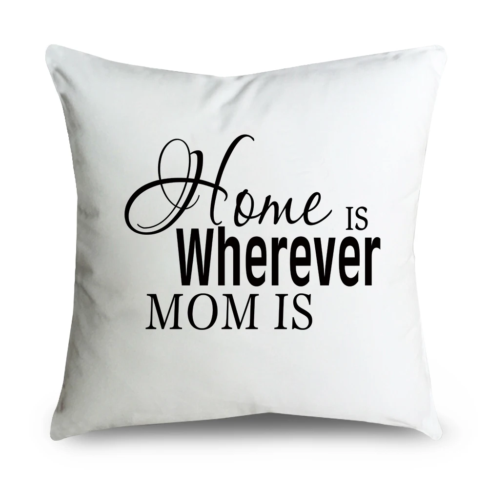 Home Is Wherever MOM IS Cushion Cover,Sweet Letters Pillow Case, Mom