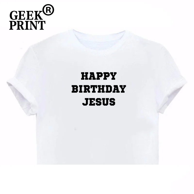 Женские топы с надписью HAPPY BIRTHDAY JESUS женские футболки рождественским принтом Tumblr