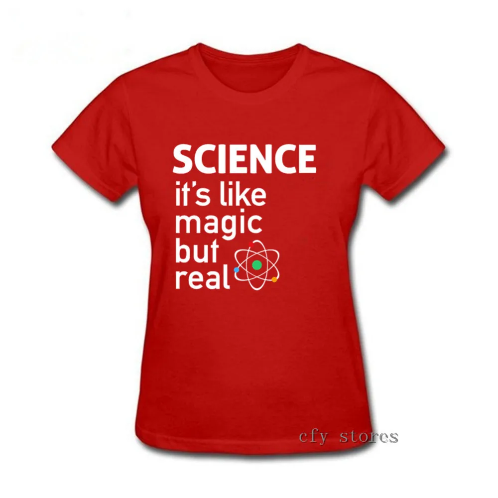 

2019 Tops Quality women's T-Shirt Adults SCIENCE It's Like Magic But Real T-Shirt homme Big bang theory women T shirt lady