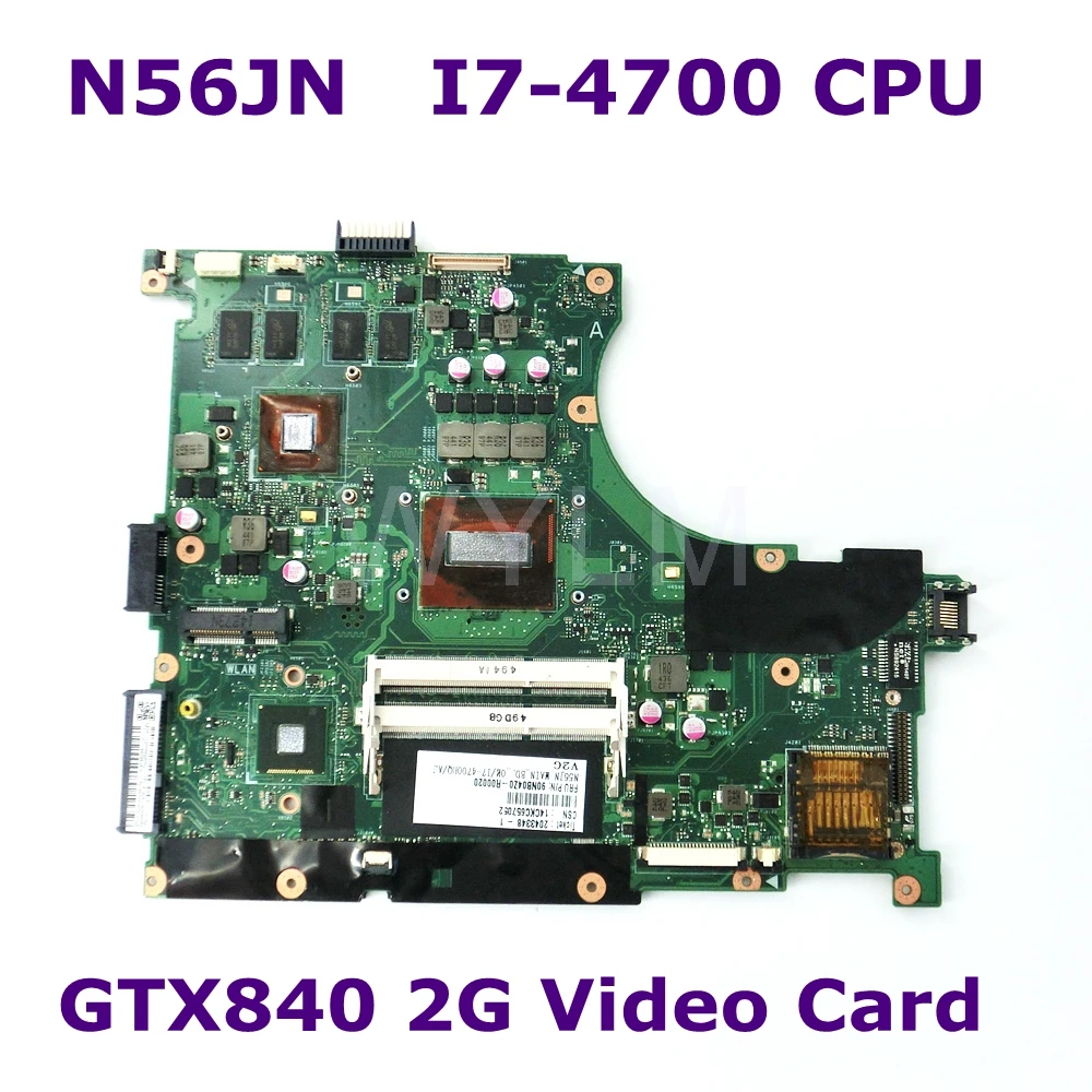 

N56JN With i7-4700 CPU GTX840M 2GB Video Card Mainboard REV 2.0 For ASUS N56J N56JN Laptop Motherboard 60NB04Z0-MB3010-201