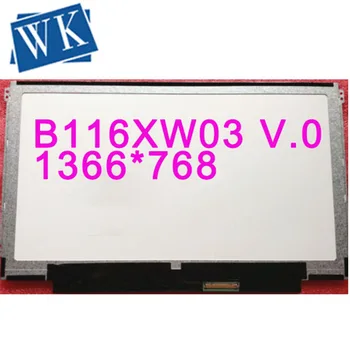 

Free shipping B116XW03 V.0 V0 LP116WH2 M116NWR1 LTN116AT06 N116BGE-LB1 N116BGE-L41 N116BGE-LB1 LTN116AT04 CLAA116WA03A B116XW01