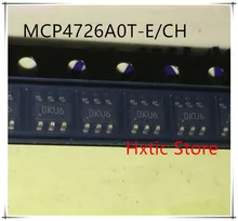 NEW 10PCS/LOT MCP4726A0T-E/CH MCP4726A0T MCP4726A0 MCP4726 SOT23-6 IC