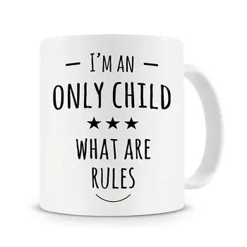 

I'm An Only Child Mug Coffee Mug