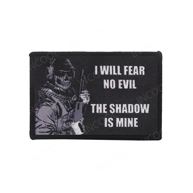 

I Will Fear No Evil The Shadow Is Mine Embroidery Patch Military Morale Patches Tactical Appliques Emblem Embroidered Badges