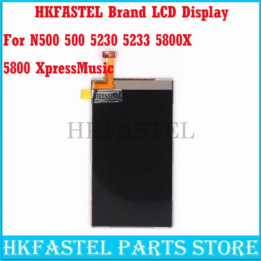 

HKFASTEL Brand Original LCD display For Nokia N500 500 5230 5233 5800 XpressMusic Mobile Phone LCD Display ( NO touch screen )