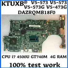 DAZRQMB18F0 для ACER V5-573G V5-473G V5-573 V5-573 ZQR Тетрадь материнская плата Процессор i7 4500U GT740M 2G 4G Оперативная память тесты работы