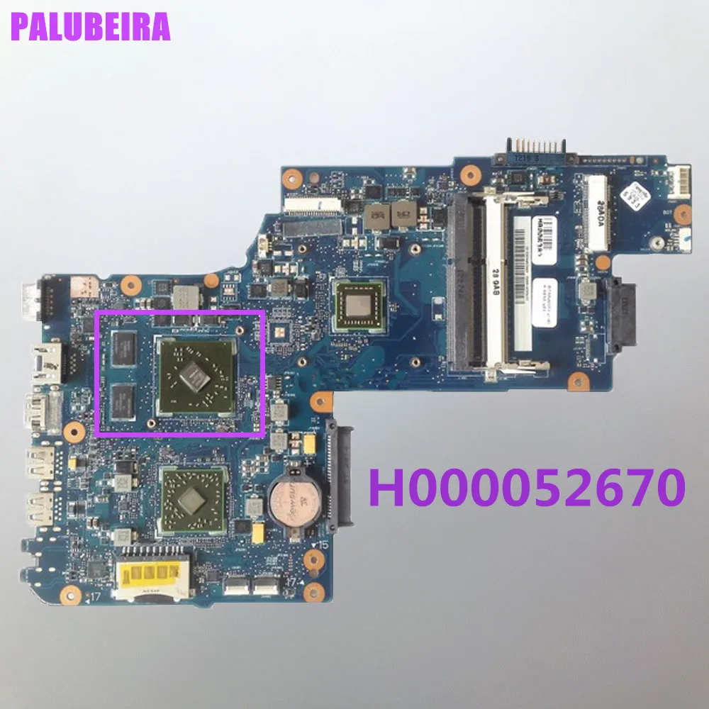 

PALUBEIRA For Toshiba Satellite C850 C855 HD6470M Motherboard H000052670 with video card chip board 100% Tested OK