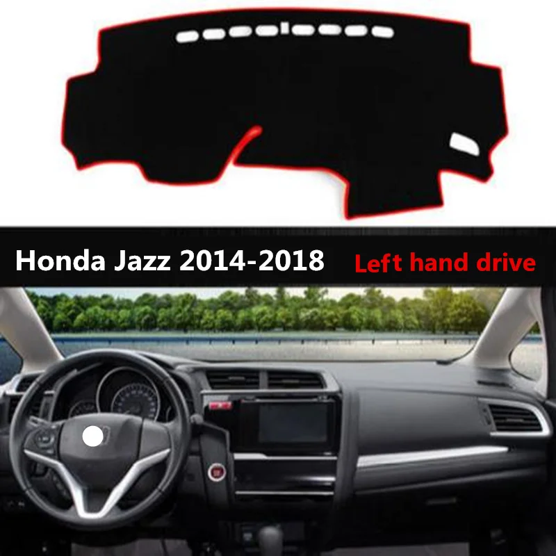 TAIJS Left hand drive car dashboard mat cover for Honda Jazz 14 18