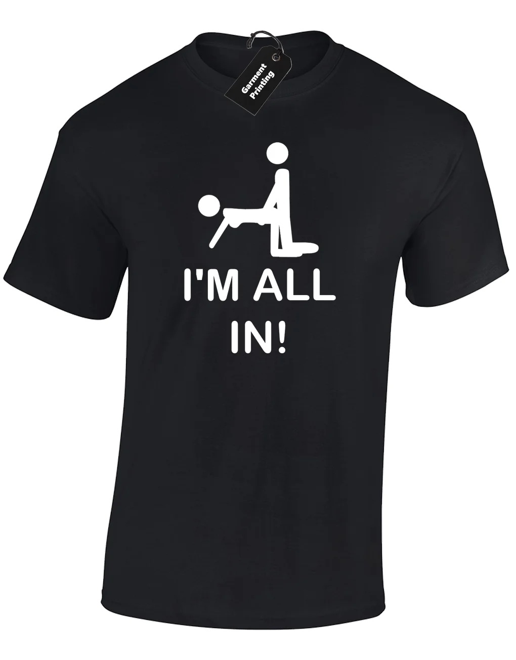 I'M ALL IN MENS T-SHIRT FUNNY RUDE OFFENSIVE PRINTED SLOGAN JOKE ADULT HUMOUR Cheap wholesale tees Fashion Style Men Tee | Мужская