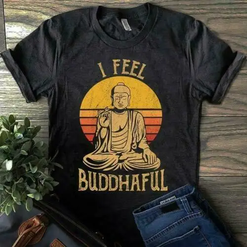 

Buddhist Buddha I Feel Buddhaful Vintage Men T Shirt Black Cotton S 6Xl