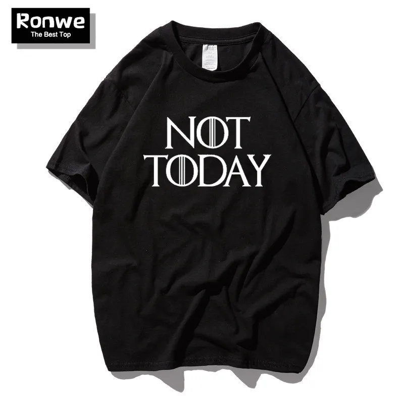 

Men Funny T NOT TODAY Arya Stark T-SHIRT TEE LANISTER T Shirt GOT T Shirt 100% Cotton O-Neck Top Tee