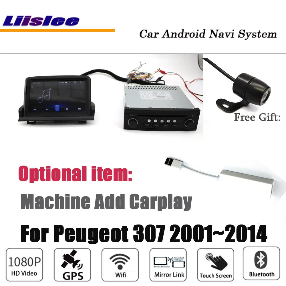 Liislee Android для peugeot 307 2001~ стерео радио BT Wifi камера Carplay gps Navi карта навигационная система Мультимедиа - Цвет: add Carplay