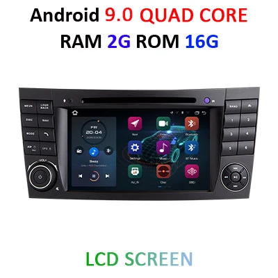 4G 64G Android 9,0 автомобильный dvd-плеер для Mercedes Benz e-класс W211 E200 E220 E300 E350 E240 E270 E280 CLS класс W219 радио gps pc - Цвет: 9.0 2G 16G LCD