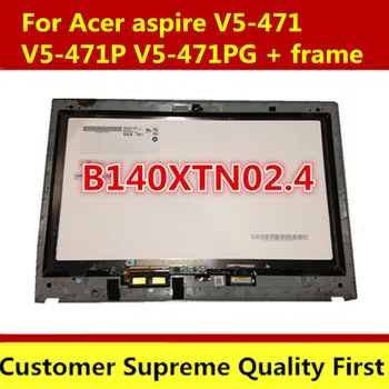 

NEW free shipping 14"Touch LCD screen assembly For Acer aspire V5-471 V5-471P V5-471PG B140XTN02.4 With frame bezel