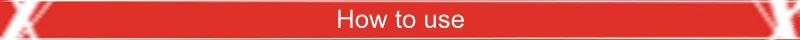 How to use