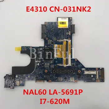 

High quality For E4310 Laptop motherboard CN-031NK2 031NK2 31NK2 NAL60 LA-5691P With I7-620M CPU 100% full Tested