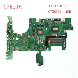 G751JM с i7-4710 ЦП GTX860M 2 Гб N15P-GX-A1 REV2.2 материнская плата для ASUS G751J G751JM ноутбук материнская плата проходят