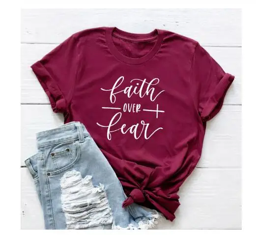 burgundy--white text Faith Over Fear футболка для христианина Религия Костюмы для Для женщин вера рубашка Графический бесстрашный лозунг Винтаж гранж топы для девочек футболки для девочек - Цвет: burgundy--white text