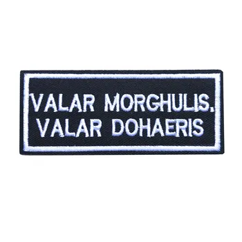 

10x4CM Embroidered Sew Iron On Patches Letters Slogan VALAR MORGHULIS Black Badges For Dress Jeans T Shirt DIY Appliques Craft