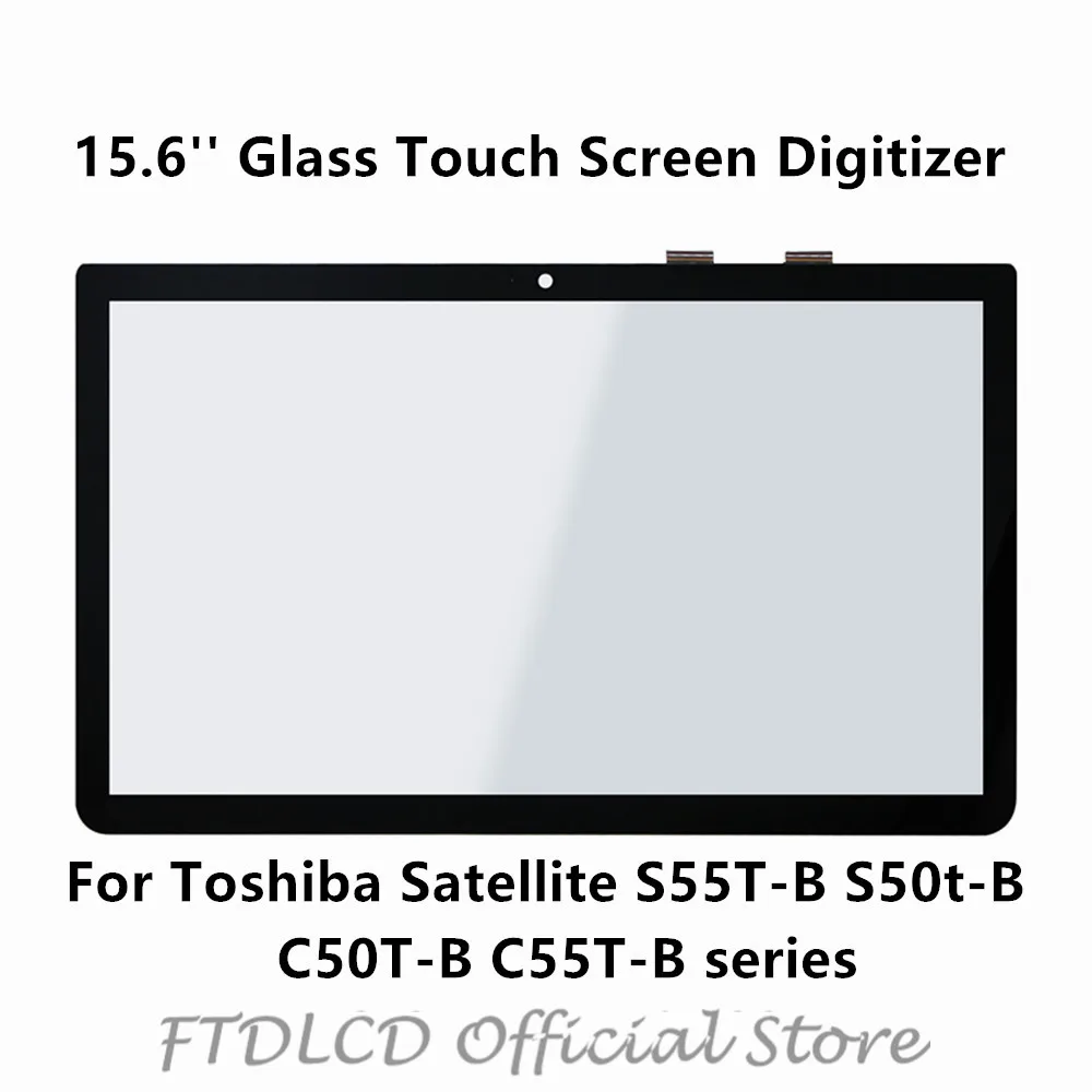 FTDLCD 15,6 ''Стекло спереди Сенсорный экран планшета TOP15H82 V1.0 для Toshiba Satellite S55T-B S50t-B S50DT-B C50T-B C55T-B серии