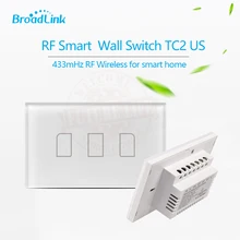 Broadlink TC2 3 банды США/AU умный дом RF сенсорный выключатель света 110 В 220 в пульт дистанционного управления настенный сенсорный переключатель панель