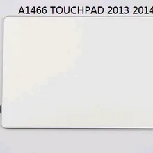Трекпад Сенсорная панель для MacBook Air 1" A1466 md760 md761 mjvg2ll mjve2ll2013 год