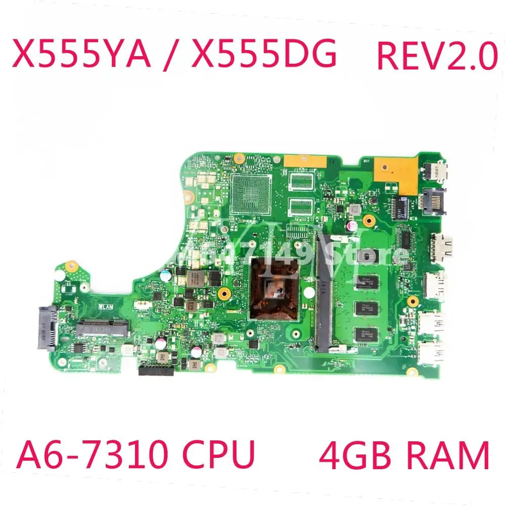  X555YA A6-7310 CPU 4GB RAM Mainboard REV2.0 For ASUS X555Y X555YA X555YI X555DG A555D X555D Laptop 