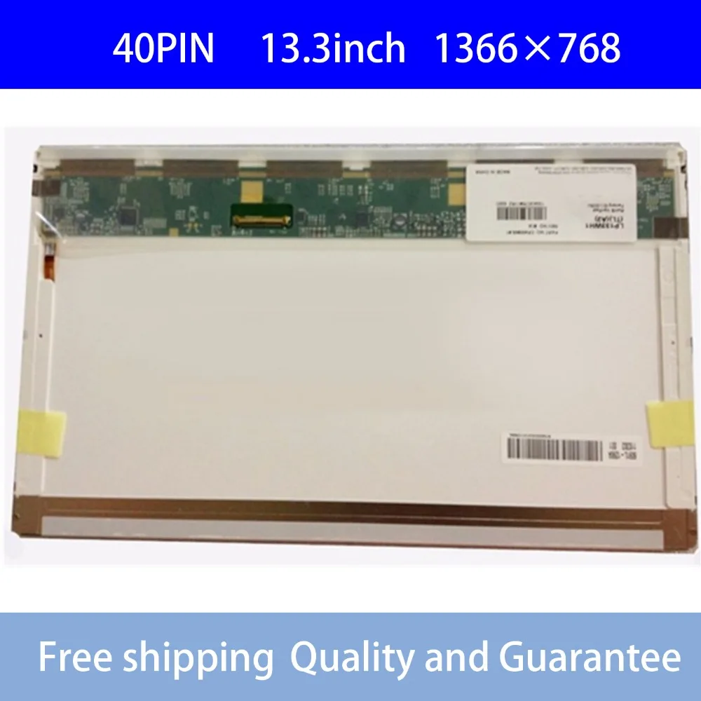 

Free shipping LP133WH1-TLA2 TLA1 LP133WH1-TLB1 LTN133AT17 B133XW02 V.0 B133XW04 V.0 N133B6-L01 LED LCD Laptop Screen Panel 40Pin
