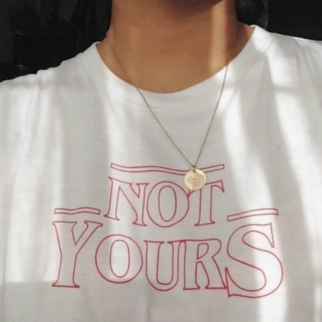 

Not Yours Stranger Things Inspired Funny Tshirts Women Tumblr Fashion Sassy Cute Freedom Graphic Tops Tee Grunge White T shirts