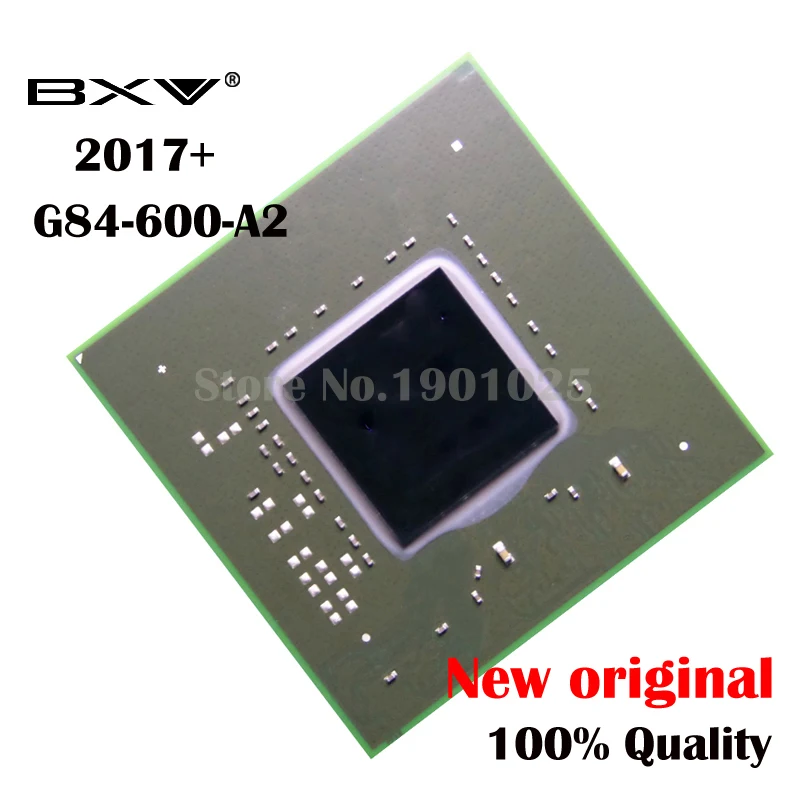

DC:2017+ 100% New original G84-600-A2 G84 600 A2 BGA Chipset